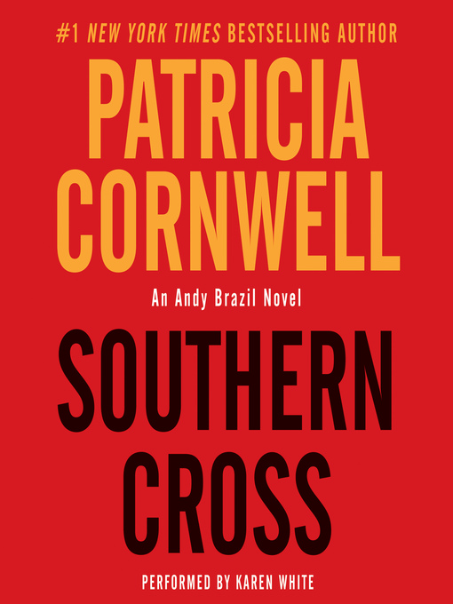 Title details for Southern Cross by Patricia Cornwell - Available